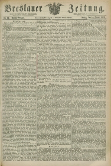 Breslauer Zeitung. Jg.57, Nr. 22 (14 Januar 1876) - Mittag-Ausgabe