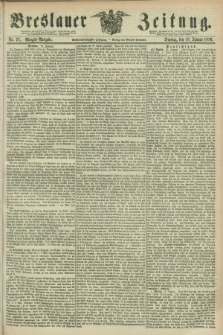 Breslauer Zeitung. Jg.57, Nr. 27 (18 Januar 1876) - Morgen-Ausgabe + dod.