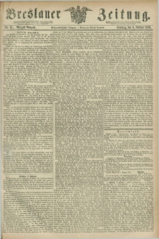 Breslauer Zeitung. Jg.57, Nr. 61 (6 Februar 1876) - Morgen-Ausgabe + dod.