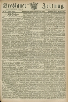 Breslauer Zeitung. Jg.57, Nr. 68 (10 Februar 1876) - Mittag-Ausgabe