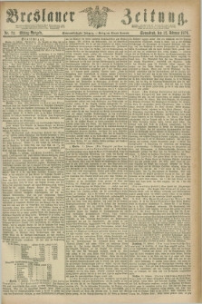 Breslauer Zeitung. Jg.57, Nr. 72 (12 Februar 1876) - Mittag-Ausgabe