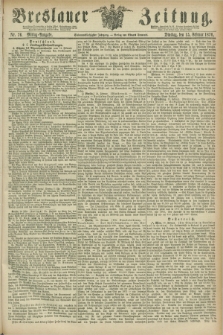 Breslauer Zeitung. Jg.57, Nr. 76 (15 Februar 1876) - Mittag-Ausgabe