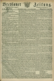 Breslauer Zeitung. Jg.57, Nr. 86 (21 Februar 1876) - Mittag-Ausgabe