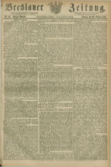 Breslauer Zeitung. Jg.57, Nr. 99 (29 Februar 1876) - Morgen-Ausgabe + dod.