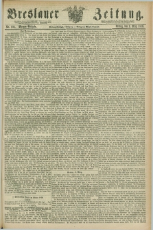Breslauer Zeitung. Jg.57, Nr. 105 (3 März 1876) - Morgen-Ausgabe + dod.
