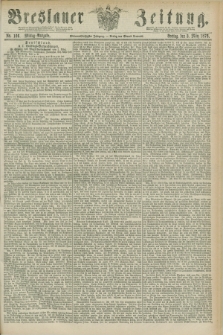 Breslauer Zeitung. Jg.57, Nr. 106 (3 März 1876) - Mittag-Ausgabe