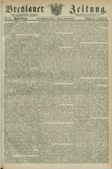 Breslauer Zeitung. Jg.57, Nr. 111 (7 März 1876) - Morgen-Ausgabe + dod.