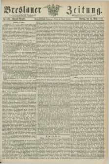 Breslauer Zeitung. Jg.57, Nr. 123 (14 März 1876) - Morgen-Ausgabe + dod.