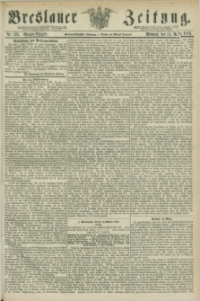 Breslauer Zeitung. Jg.57, Nr. 125 (15 März 1876) - Morgen-Ausgabe + dod.