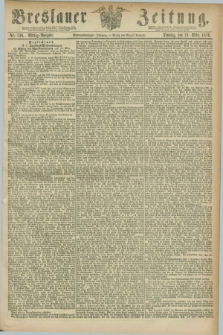 Breslauer Zeitung. Jg.57, Nr. 136 (21 März 1876) - Mittag-Ausgabe