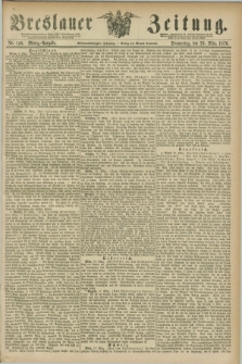 Breslauer Zeitung. Jg.57, Nr. 140 (23 März 1876) - Mittag-Ausgabe