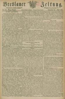 Breslauer Zeitung. Jg.57, Nr. 155 (1 April 1876) - Morgen-Ausgabe + dod.