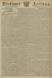 Breslauer Zeitung. Jg.57, Nr. 156 (1 April 1876) - Mittag-Ausgabe