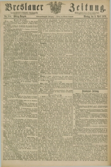 Breslauer Zeitung. Jg.57, Nr. 158 (3 April 1876) - Mittag-Ausgabe