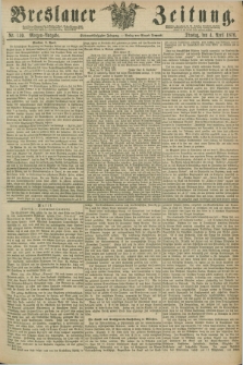Breslauer Zeitung. Jg.57, Nr. 159 (4 April 1876) - Morgen-Ausgabe + dod.