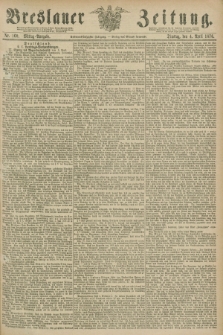 Breslauer Zeitung. Jg.57, Nr. 160 (4 April 1876) - Mittag-Ausgabe