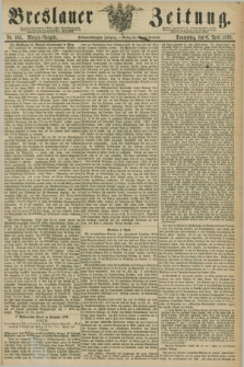 Breslauer Zeitung. Jg.57, Nr. 163 (6 April 1876) - Morgen-Ausgabe + dod.