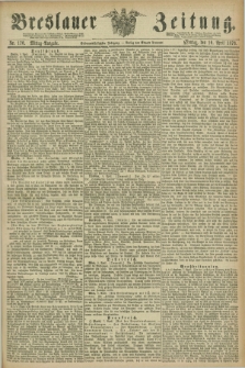 Breslauer Zeitung. Jg.57, Nr. 170 (10 April 1876) - Mittag-Ausgabe