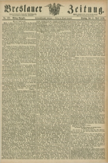 Breslauer Zeitung. Jg.57, Nr. 172 (11 April 1876) - Mittag-Ausgabe