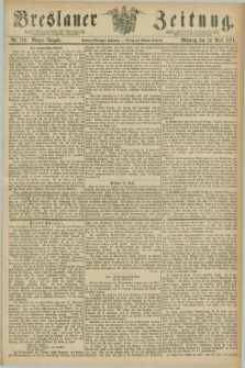 Breslauer Zeitung. Jg.57, Nr. 173 (12 April 1876) - Morgen-Ausgabe + dod.