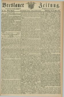 Breslauer Zeitung. Jg.57, Nr. 184 (20 April 1876) - Mittag-Ausgabe
