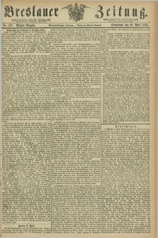 Breslauer Zeitung. Jg.57, Nr. 187 (22 April 1876) - Morgen-Ausgabe + dod.