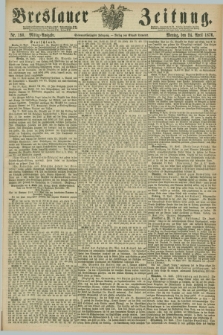 Breslauer Zeitung. Jg.57, Nr. 190 (24 April 1876) - Mittag-Ausgabe