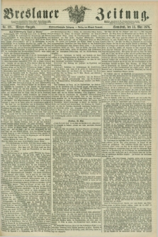 Breslauer Zeitung. Jg.57, Nr. 221 (13 Mai 1876) - Morgen-Ausgabe + dod.