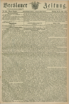 Breslauer Zeitung. Jg.57, Nr. 245 (28 Mai 1876) - Morgen-Ausgabe + dod.