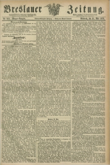 Breslauer Zeitung. Jg.57, Nr. 249 (31 Mai 1876) - Morgen-Ausgabe + dod.