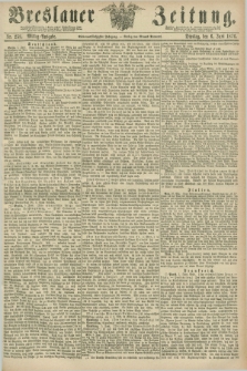 Breslauer Zeitung. Jg.57, Nr. 258 (6 Juni 1876) - Mittag-Ausgabe