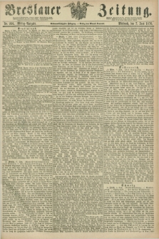 Breslauer Zeitung. Jg.57, Nr. 260 (7 Juni 1876) - Mittag-Ausgabe