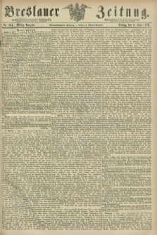 Breslauer Zeitung. Jg.57, Nr. 264 (9 Juni 1876) - Mittag-Ausgabe