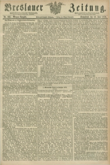 Breslauer Zeitung. Jg.57, Nr. 265 (10 Juni 1876) - Morgen-Ausgabe + dod.