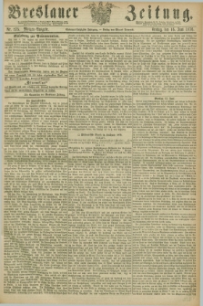 Breslauer Zeitung. Jg.57, Nr. 275 (16 Juni 1876) - Morgen-Ausgabe + dod.