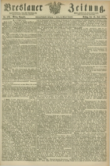 Breslauer Zeitung. Jg.57, Nr. 276 (16 Juni 1876) - Mittag-Ausgabe