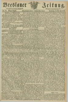 Breslauer Zeitung. Jg.57, Nr. 285 (22 Juni 1876) - Morgen-Ausgabe + dod.