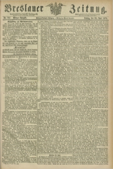 Breslauer Zeitung. Jg.57, Nr. 287 (23 Juni 1876) - Morgen-Ausgabe + dod.