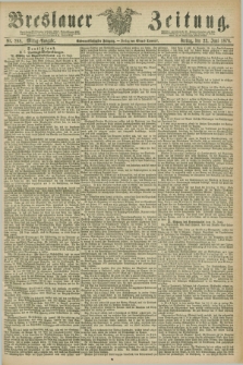 Breslauer Zeitung. Jg.57, Nr. 288 (23 Juni 1876) - Mittag-Ausgabe