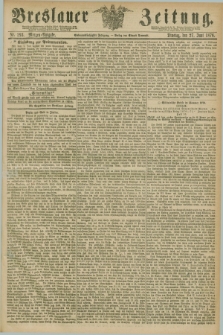 Breslauer Zeitung. Jg.57, Nr. 293 (27 Juni 1876) - Morgen-Ausgabe + dod.