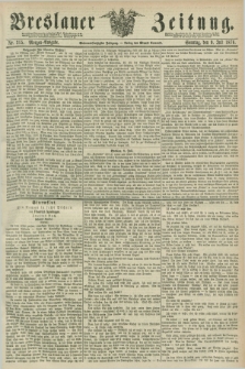 Breslauer Zeitung. Jg.57, Nr. 315 (9 Juli 1876) - Morgen-Ausgabe + dod.