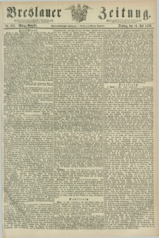 Breslauer Zeitung. Jg.57, Nr. 318 (11 Juli 1876) - Mittag-Ausgabe