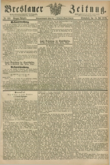 Breslauer Zeitung. Jg.57, Nr. 325 (15 Juli 1876) - Morgen-Ausgabe +dod.