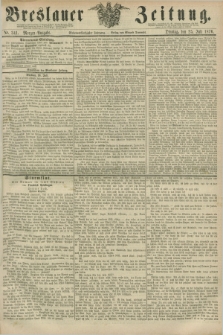 Breslauer Zeitung. Jg.57, Nr. 341 (25 Juli 1876) - Morgen-Ausgabe + dod.