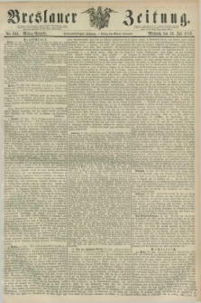 Breslauer Zeitung. Jg.57, Nr. 344 (26 Juli 1876) - Mittag-Ausgabe