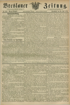 Breslauer Zeitung. Jg.57, Nr. 349 (29 Juli 1876) - Morgen-Ausgabe + dod.