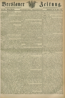 Breslauer Zeitung. Jg.57, Nr. 350 (29 Juli 1876) - Mittag-Ausgabe