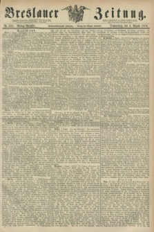 Breslauer Zeitung. Jg.57, Nr. 358 (3 August 1876) - Mittag-Ausgabe