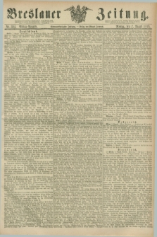 Breslauer Zeitung. Jg.57, Nr. 364 (7 August 1876) - Mittag-Ausgabe