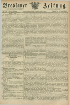 Breslauer Zeitung. Jg.57, Nr. 365 (8 August 1876) - Morgen-Ausgabe + dod.